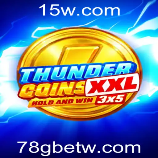 ThunderCoinsXxl: Mergulhe no Mundo Emocionante do Jogo com 78gbet